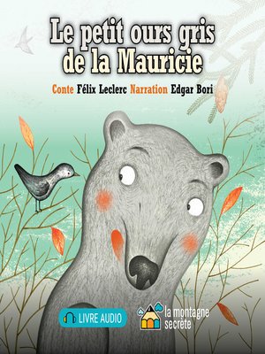cover image of Le petit ours gris de la Mauricie